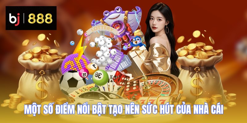 Giới thiệu BJ888 - Thương Hiệu Giải Trí Trực Tuyến Nổi Bật 2 gioi thieu bj888 noi bat 1